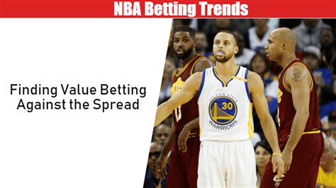 nba against the spread|nba betting trends today.